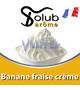 Ароматизатор Solub Arome - Banane fraise crème (Бананово-клубничный крем), 100 мл.